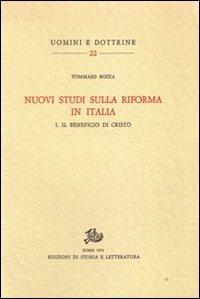 Nuovi studi sulla Riforma in Italia. Vol. 1: Il beneficio di Cristo - Tommaso Bozza - copertina