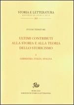 Ultimi contributi alla storia e alla teoria dello storicismo. Vol. 1: Germania, Italia, Spagna