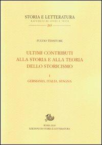Ultimi contributi alla storia e alla teoria dello storicismo. Vol. 1: Germania, Italia, Spagna - Fulvio Tessitore - copertina