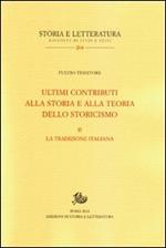 Ultimi contributi alla storia e alla teoria dello storicismo. Vol. 2: La tradizione italiana