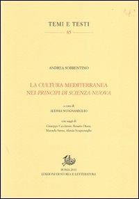 La cultura mediterranea nei «Principi di scienza nuova» - Andrea Sorrentino - copertina