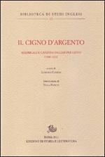 Il cigno d'argento. Antologia di madrigali e canzoni per liuto inglesi (1588-1624)