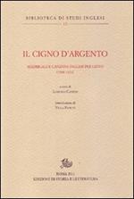 Il cigno d'argento. Antologia di madrigali e canzoni per liuto inglesi (1588-1624)