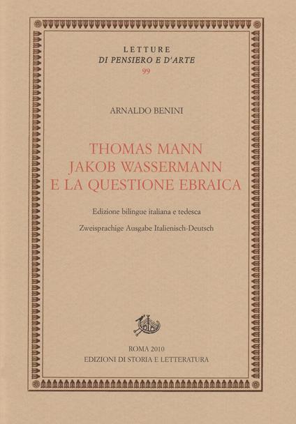 Thomas Mann, Jakob Wassermann e la questione ebraica - Arnaldo Benini - ebook