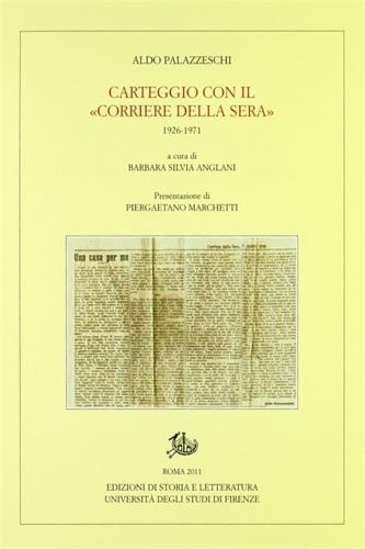 Carteggio con il «Corriere della Sera». 1926-1971 - Aldo Palazzeschi - 3