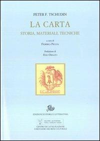 La carta. Storia, materiali, tecniche - Peter F. Tschudin - copertina