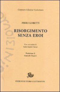 Risorgimento senza eroi - Piero Gobetti - copertina