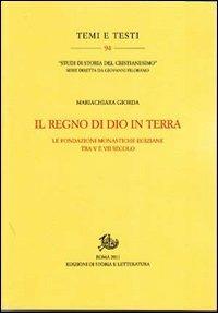 Il regno di Dio in terra. Le fondazioni monastiche egiziane tra V e VII secolo - Mariachiara Giorda - copertina