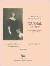 Journal (1855-1894). Mémoires d'une aristocrate entre Paris et Berlin - Pauline de Castellane - copertina