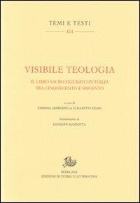 Visibile teologia. Il libro figurato in Italia tra Cinquecento e Seicento - copertina