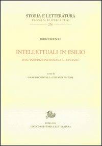 Intellettuali in esilio. Dall'Inquisizione romana al fascismo - John Tedeschi - copertina