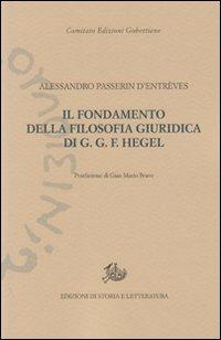 Il fondamento della filosofia giuridica di G. G. F. Hegel - Alessandro Passerin d'Entrèves - copertina