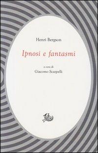 Ipnosi e fantasmi - Henri Bergson - copertina