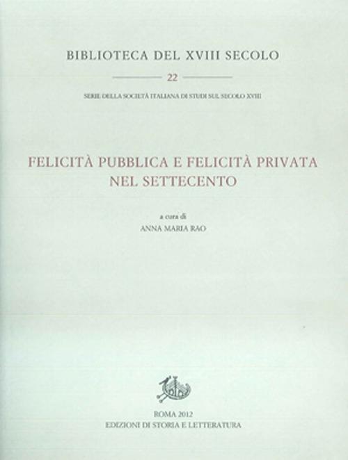 Felicità pubblica e felicità privata nel Settecento - copertina