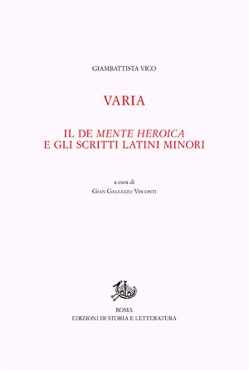 Opere di Giambattista Vico. Vol. 12/1: Varia. Il De mente heroica e gli scritti latini minori - Giambattista Vico - copertina