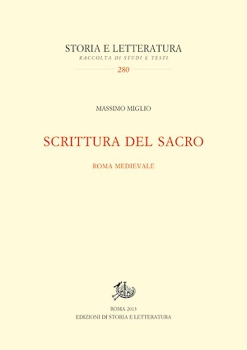 Scrittura del sacro. Roma medievale - Massimo Miglio - copertina