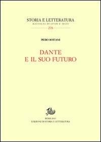 Dante e il suo futuro - Piero Boitani - copertina
