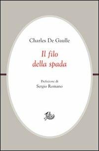 Il filo della spada - Charles de Gaulle - copertina