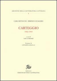 Carteggio 1962-1969 - Carlo Betocchi,Erminio Cavallero - copertina