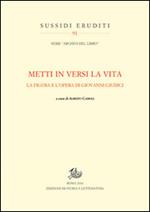 «Metti in versi la vita». La figura e l'opera di Giovanni Giudici