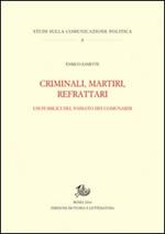 Criminali, martiri, refrattari. Usi pubblici del passato dei comunardi