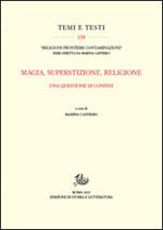 Magia, superstizione, religione. Una questione di confini