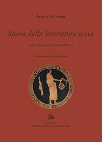 Storia della letteratura greca. Vol. 1: L' età arcaica e classica - Franco Montanari,Fausto Montana - copertina