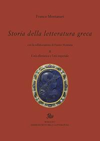Storia della letteratura greca. Vol. 2: L' età ellenistica e imperiale - Franco Montanari,Fausto Montana - copertina