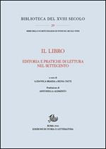 Il libro. Editoria e pratiche di lettura nel Settecento