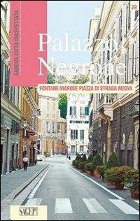 Palazzo Negrone. Fontane Marose piazza di Strada Nuova - Ennio Poleggi - copertina