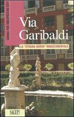 Via Garibaldi. Ediz. inglese