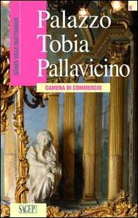 Palazzo Tobia Pallavicino. Camera di commercio. Ediz. francese - Cristina Bartolini,Elena Manara - copertina