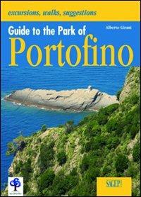 Guide to the park of Portofino. Con cartina. Ediz. illustrata - Alberto Girani - copertina