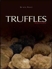 Truffles. The divine earth - Sergio Rossi - copertina