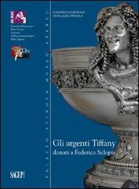 Gli argenti di Tiffany donati a Federico Sclopis - copertina