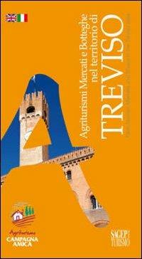 Agriturismi, mercati e botteghe nel territorio di Treviso - copertina