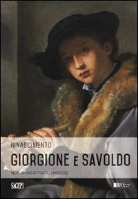 Giorgione e Savoldo. Note di un ritratto amoroso - copertina