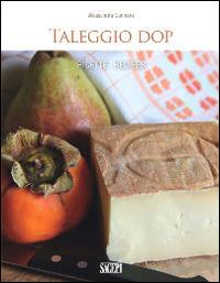Taleggio. Ricette-recipes. Ediz. bilingue - Alessandra Gennaro - copertina