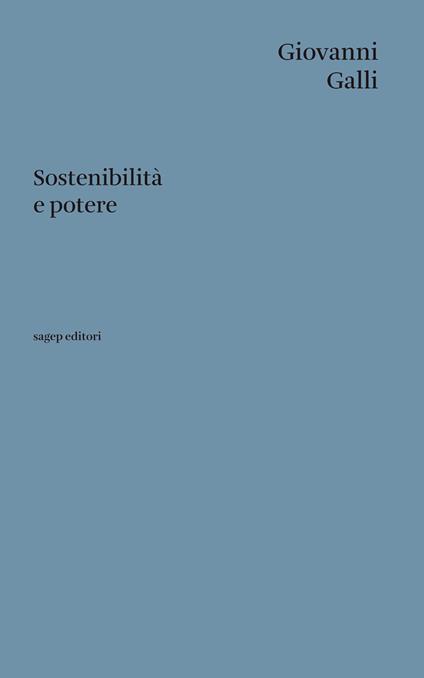Sostenibilità e potere - Giovanni Galli - copertina