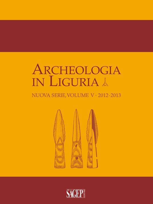 Archeologia in Liguria (2012-2013). Vol. 5 - copertina