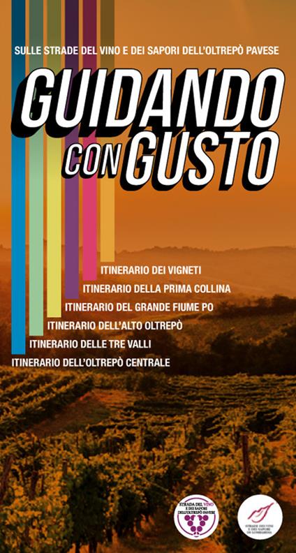 Guidando con gusto. Sulle strade del vino e dei sapori dell'Oltrepò Pavese. Con mappa - copertina