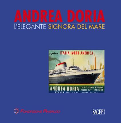 Andrea Doria. L'elegante signora del mare. Ediz. illustrata - copertina
