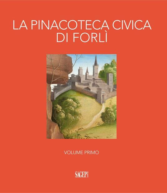 La pinacoteca civica di Forlì. Ediz. illustrata. Vol. 1 - copertina