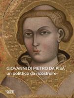 Giovanni di Pietro da Pisa. Un polittico da ricostruire
