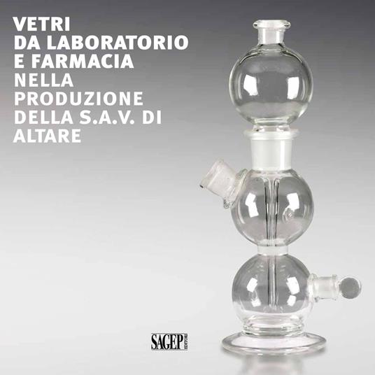 Vetri da laboratorio e farmacia nella produzione della S.A.V. di Altare. Ediz. italiana e inglese - copertina