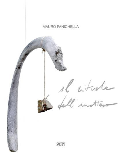 Mauro Panichella. Il rituale dell'inatteso - Caterina Gualco,Gian Marco Casini,Marcello Frixione - copertina