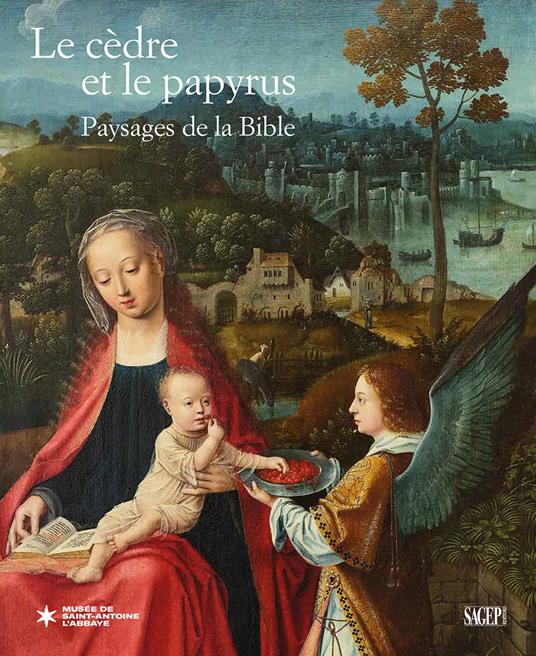 Le cèdre et le papyrus. Paysages de la Bible - copertina