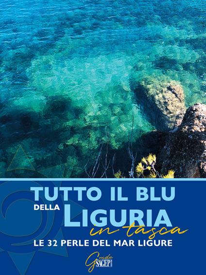 Tutto il blu della Liguria in tasca. Le 32 perle del mar Ligure - copertina