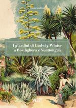 I giardini di Ludwig Winter a Bordighera e Ventimiglia. Riflessioni sul ruolo della cultura germanica nel vivaismo e nel paesaggio in Liguria