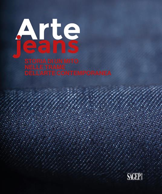 Arte Jeans. Storia di un mito nelle trame dell’arte contemporanea - copertina